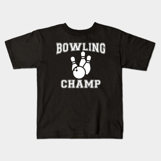 Bowling Champ Kids T-Shirt by KC Happy Shop